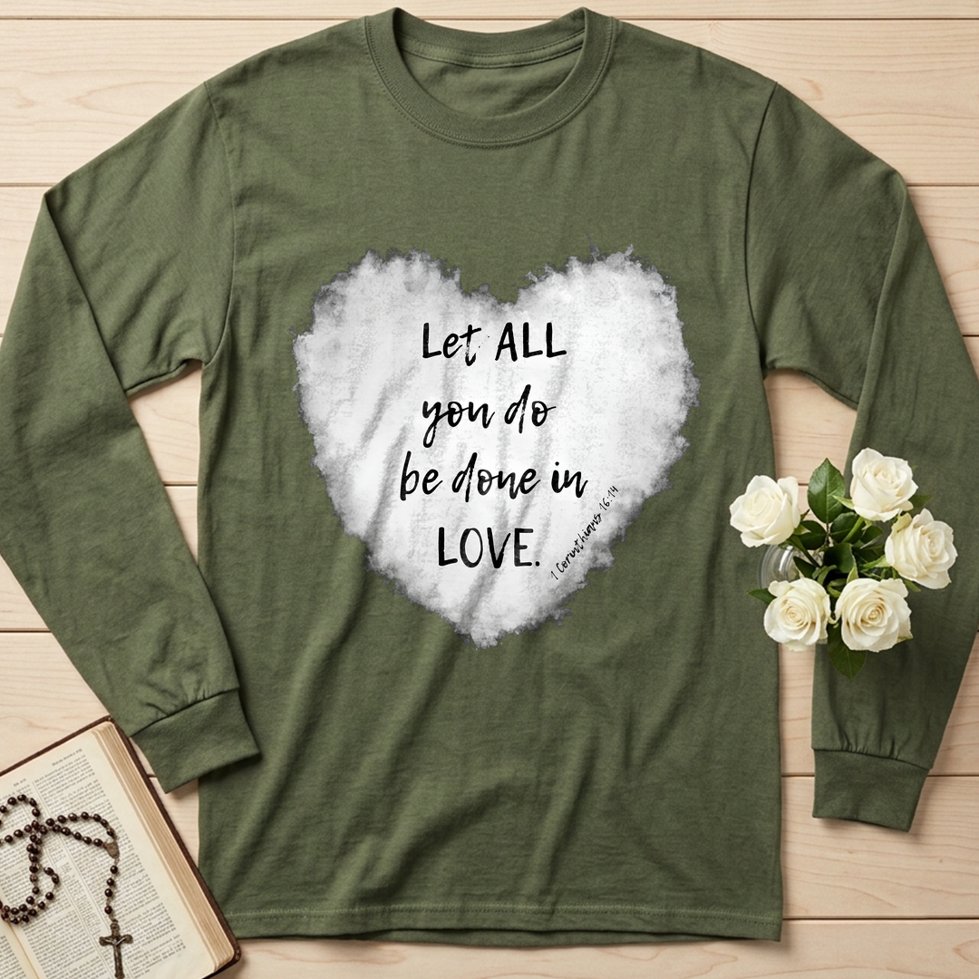 Let All You Do Be Done In Love 1 Corinthians 16.14 03