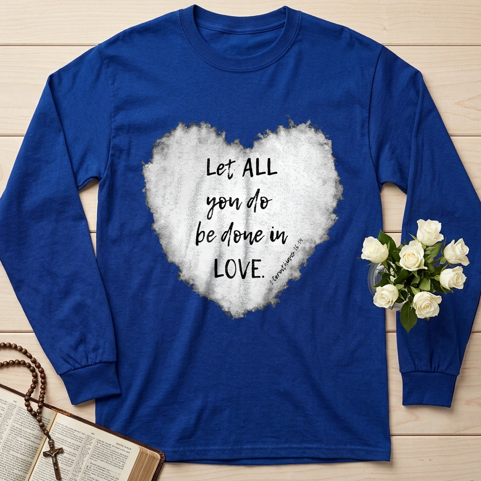 Let All You Do Be Done In Love 1 Corinthians 16.14 03