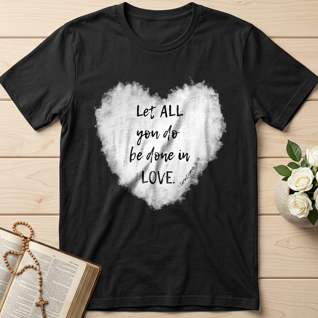 Let All You Do Be Done In Love 1 Corinthians 16.14 03