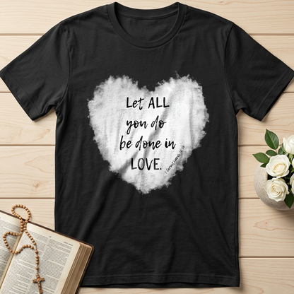 Let All You Do Be Done In Love 1 Corinthians 16.14 03