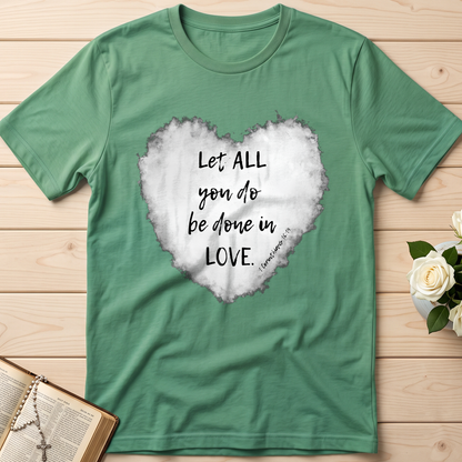 Let All You Do Be Done In Love 1 Corinthians 16.14 03