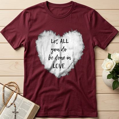Let All You Do Be Done In Love 1 Corinthians 16.14 03