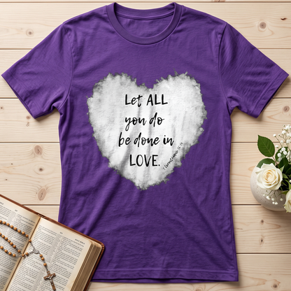 Let All You Do Be Done In Love 1 Corinthians 16.14 03