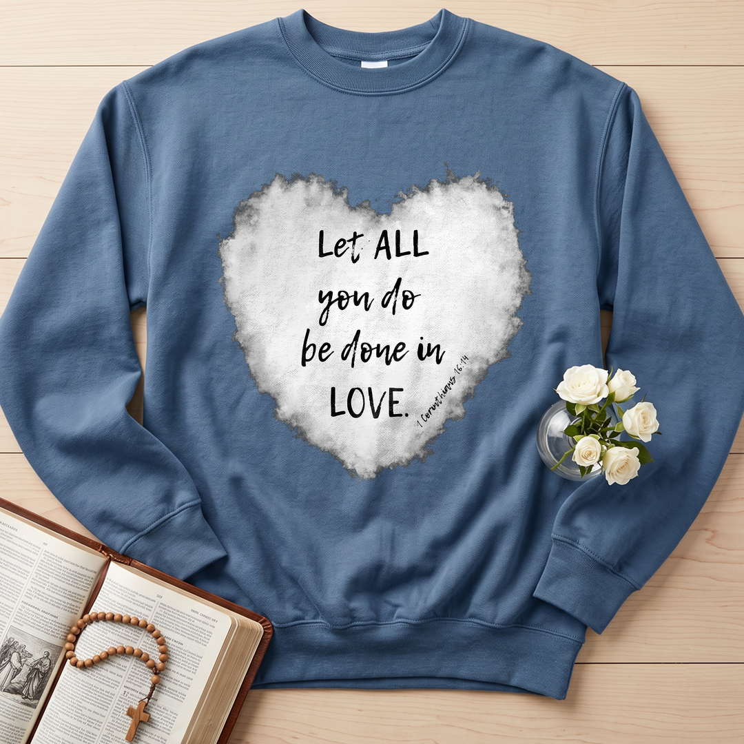 Let All You Do Be Done In Love 1 Corinthians 16.14 03