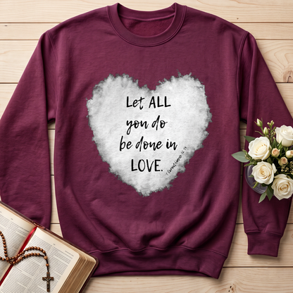 Let All You Do Be Done In Love 1 Corinthians 16.14 03