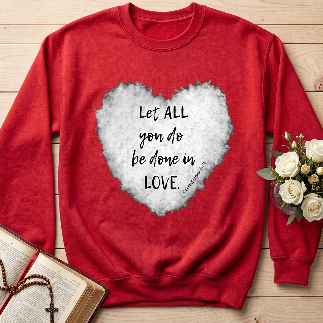 Let All You Do Be Done In Love 1 Corinthians 16.14 03