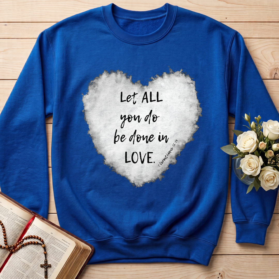Let All You Do Be Done In Love 1 Corinthians 16.14 03