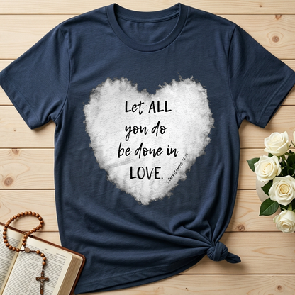 Let All You Do Be Done In Love 1 Corinthians 16.14 03