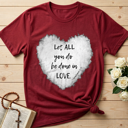 Let All You Do Be Done In Love 1 Corinthians 16.14 03