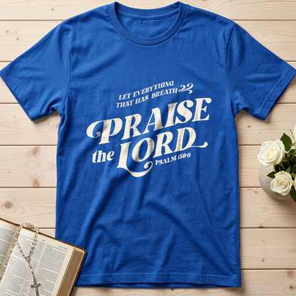 Let Everything That Has Breath Praise The Lord Psalm 150.6 02