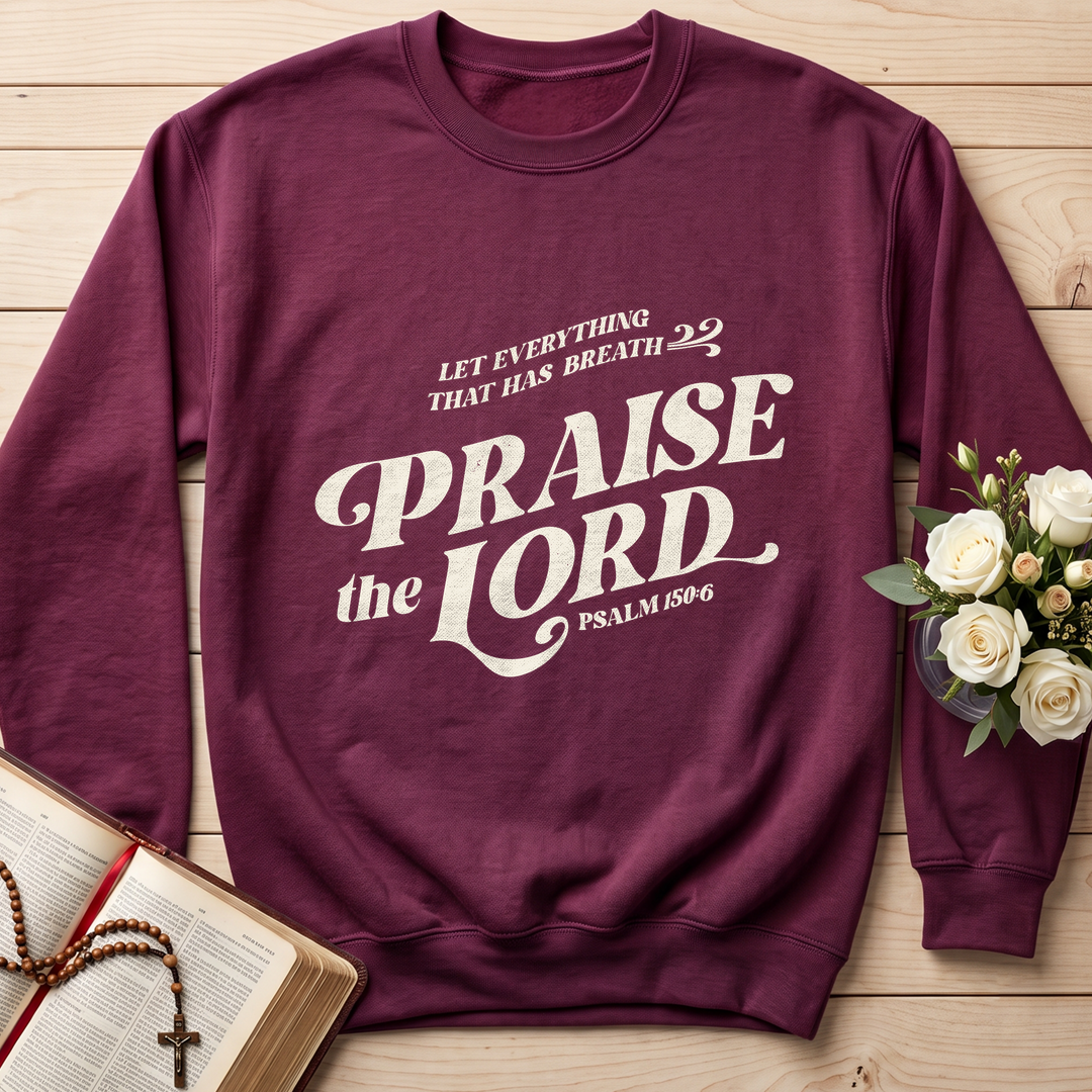 Let Everything That Has Breath Praise The Lord Psalm 150.6 02
