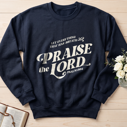 Let Everything That Has Breath Praise The Lord Psalm 150.6 02