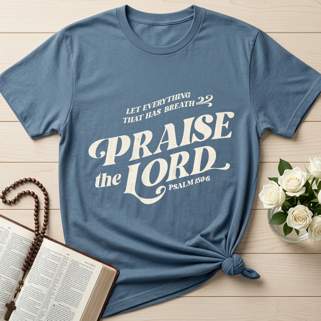 Let Everything That Has Breath Praise The Lord Psalm 150.6 02
