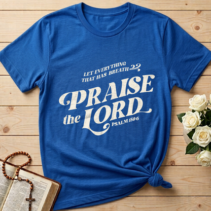 Let Everything That Has Breath Praise The Lord Psalm 150.6 02