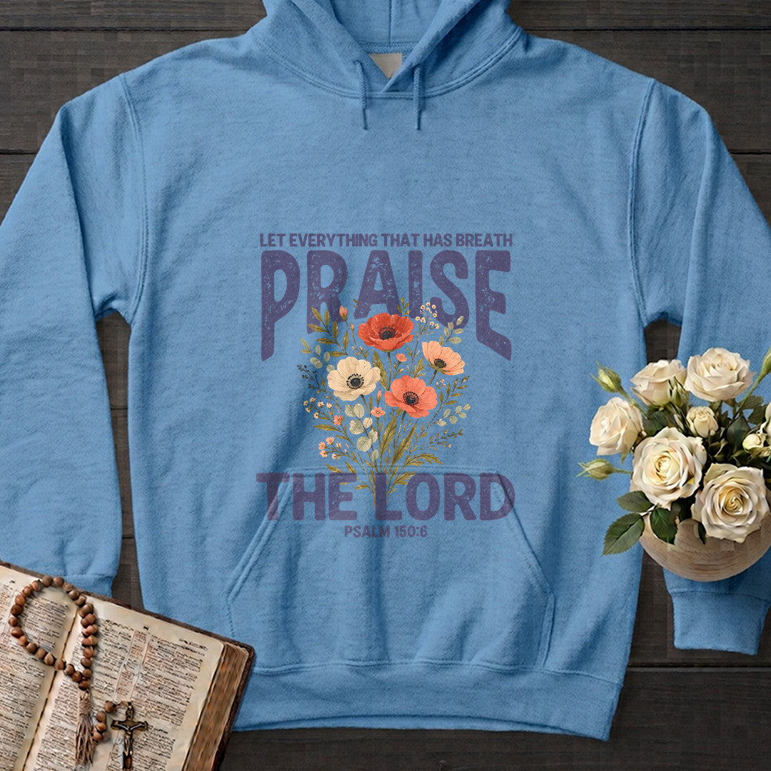 Let Everything That Has Breath Praise The Lord Psalm 150.6 03
