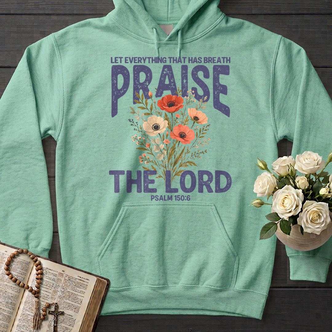 Let Everything That Has Breath Praise The Lord Psalm 150.6 03