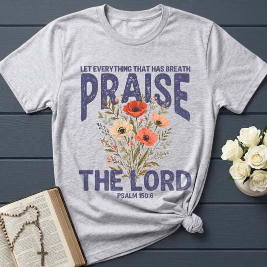 Let Everything That Has Breath Praise The Lord Psalm 150.6 03