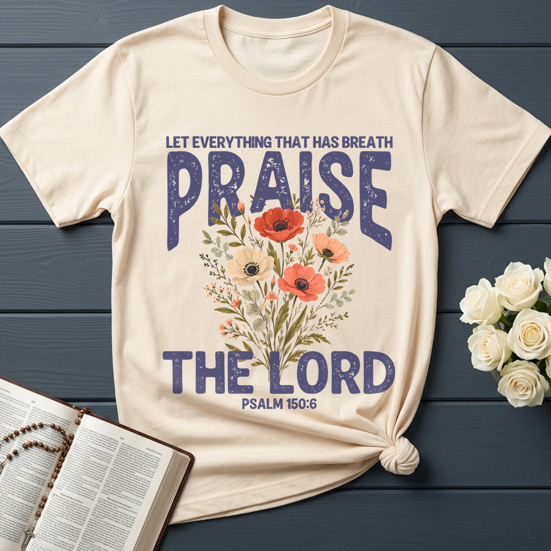Let Everything That Has Breath Praise The Lord Psalm 150.6 03