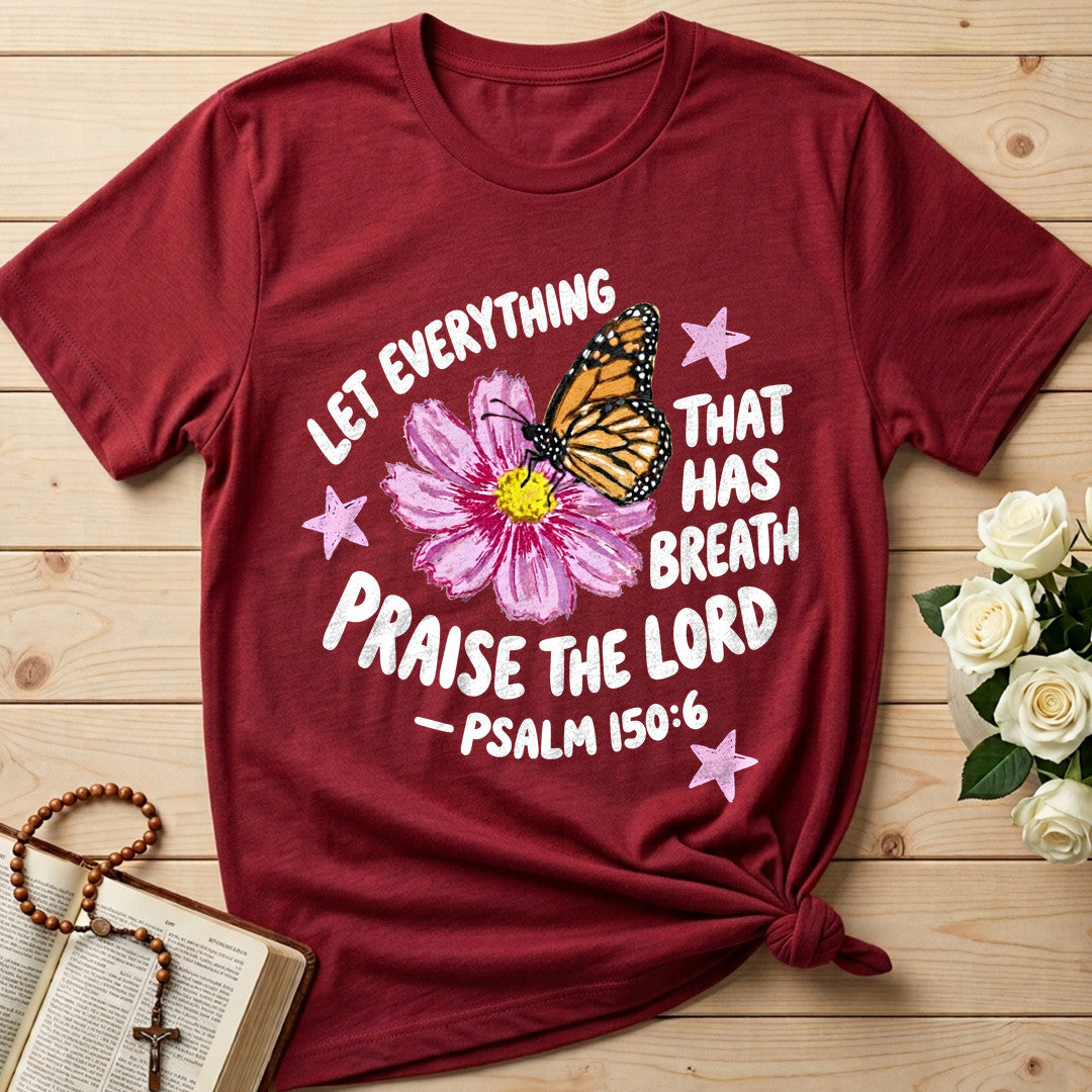 Let Everything That Has Breath Praise The Lord Psalm 150.6 06
