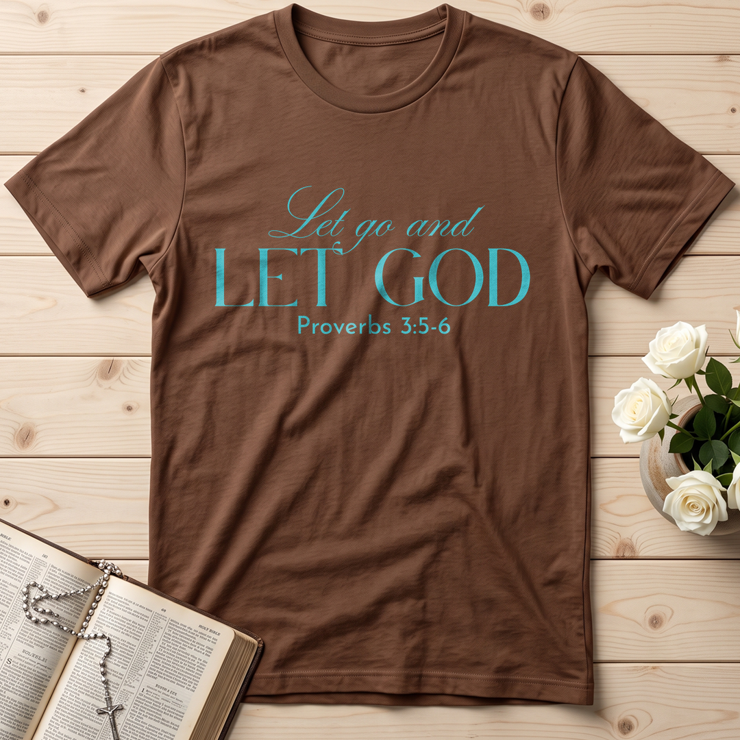 Let Go And Let God Proverbs 3.5-6 01
