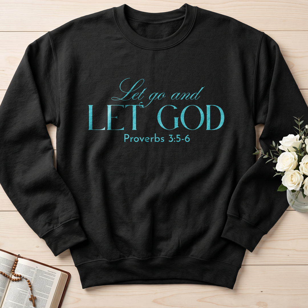 Let Go And Let God Proverbs 3.5-6 01