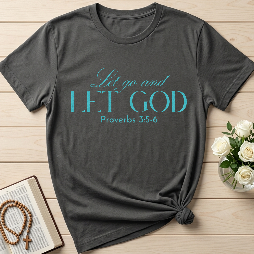 Let Go And Let God Proverbs 3.5-6 01
