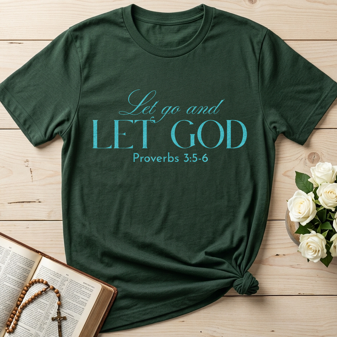 Let Go And Let God Proverbs 3.5-6 01