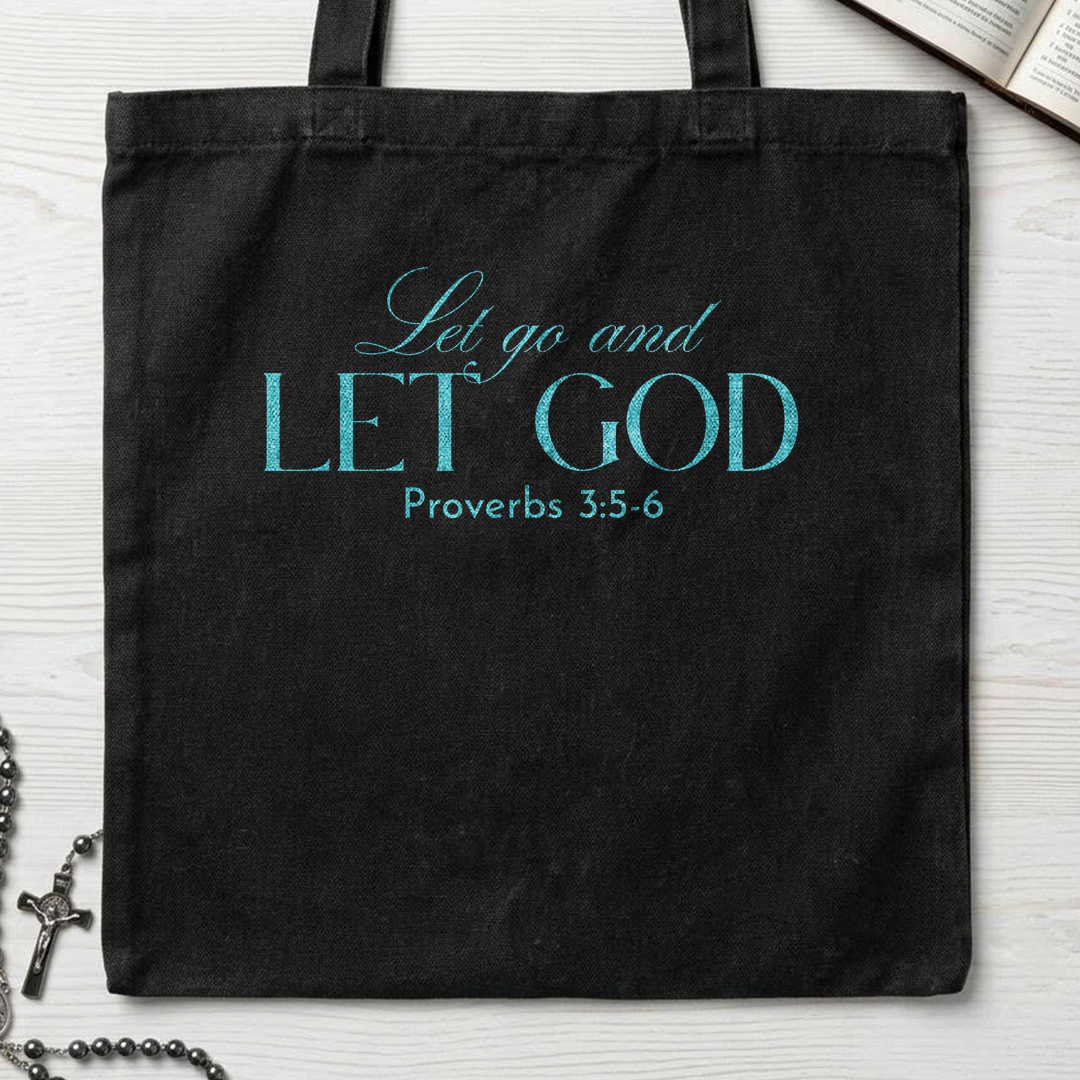 Let Go And Let God Proverbs 3.5-6 01