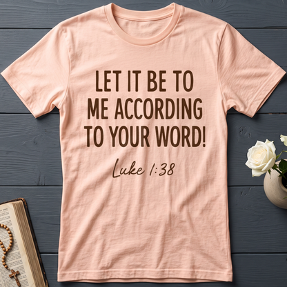 Let It Be To Me According To Your Word Luke 1.38 01