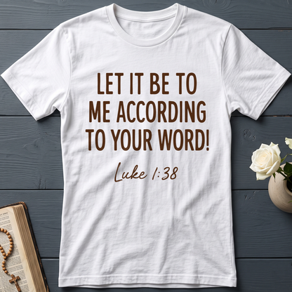 Let It Be To Me According To Your Word Luke 1.38 01