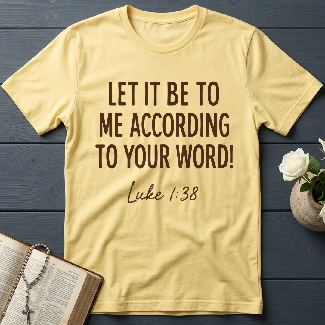 Let It Be To Me According To Your Word Luke 1.38 01