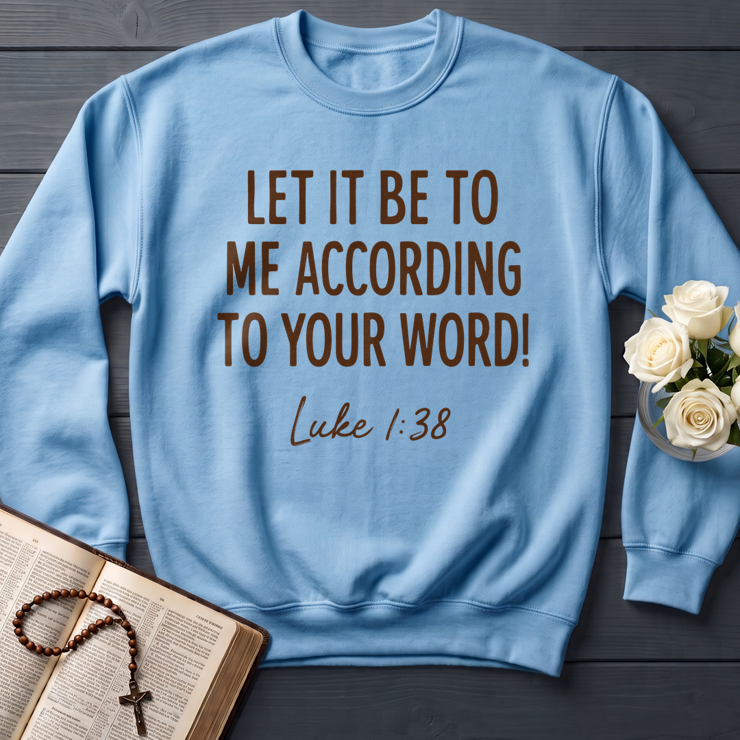 Let It Be To Me According To Your Word Luke 1.38 01
