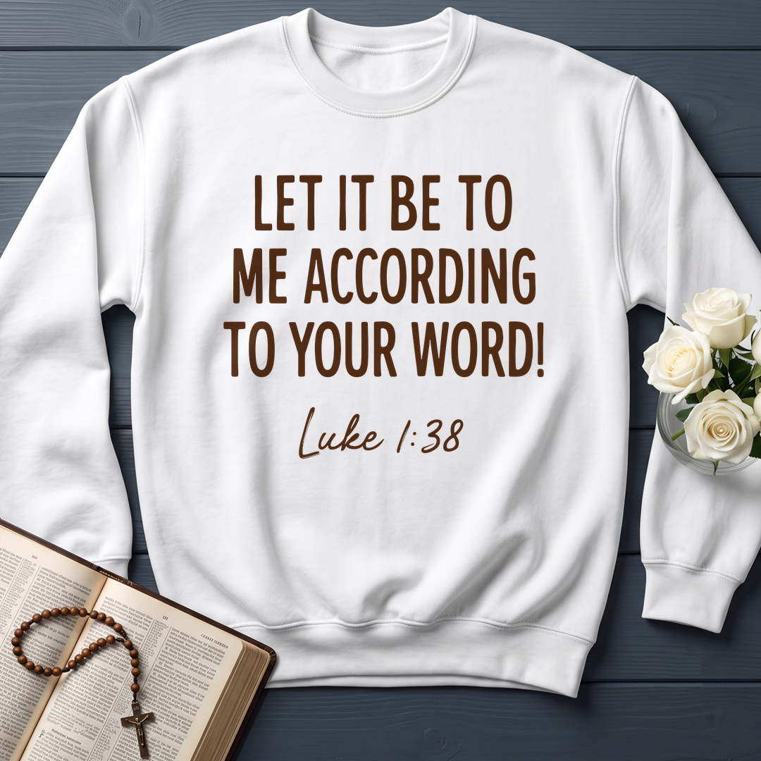 Let It Be To Me According To Your Word Luke 1.38 01