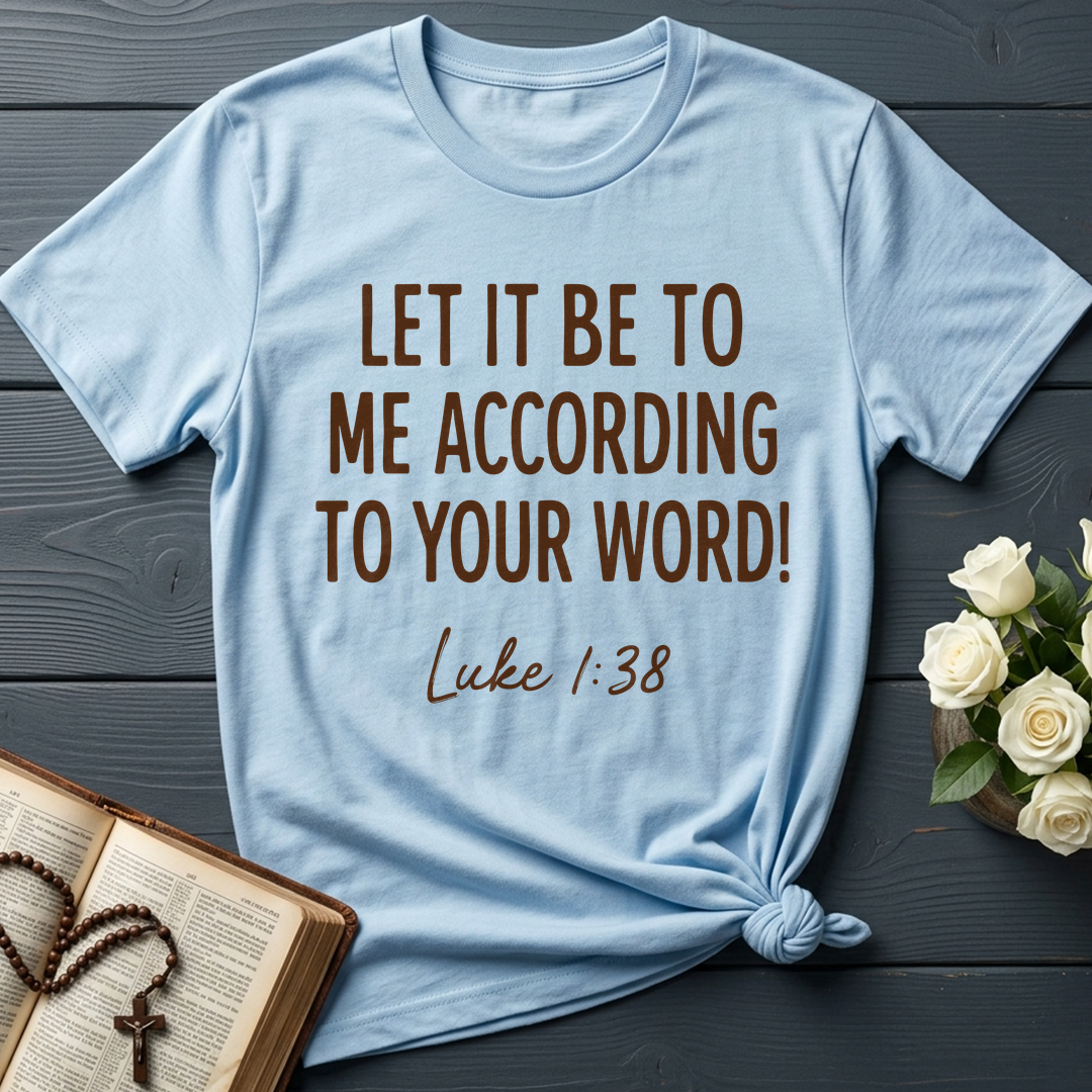 Let It Be To Me According To Your Word Luke 1.38 01
