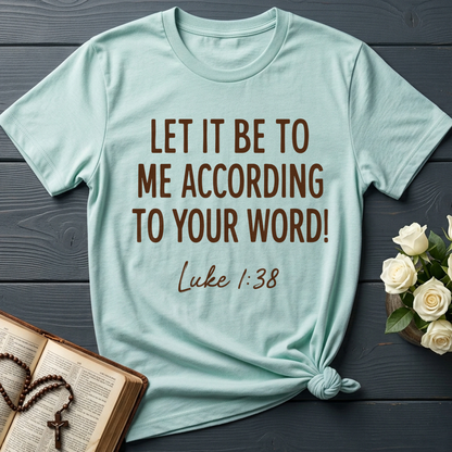Let It Be To Me According To Your Word Luke 1.38 01