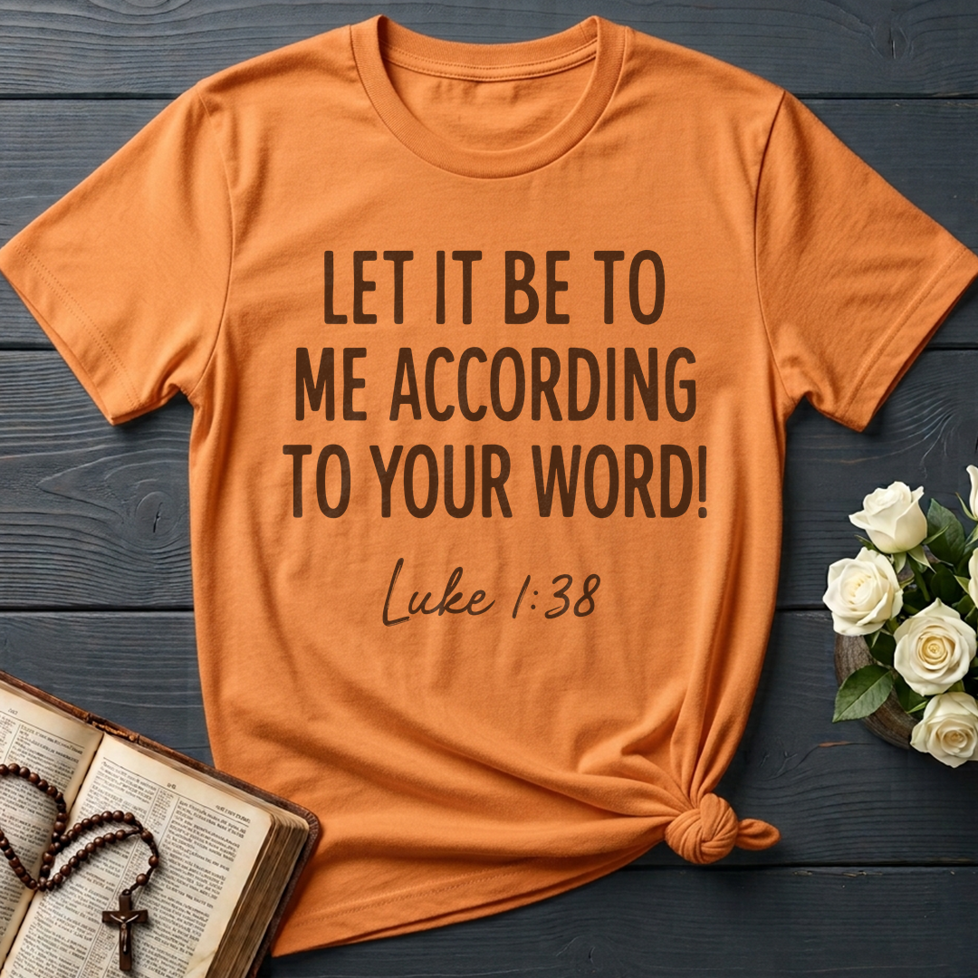 Let It Be To Me According To Your Word Luke 1.38 01