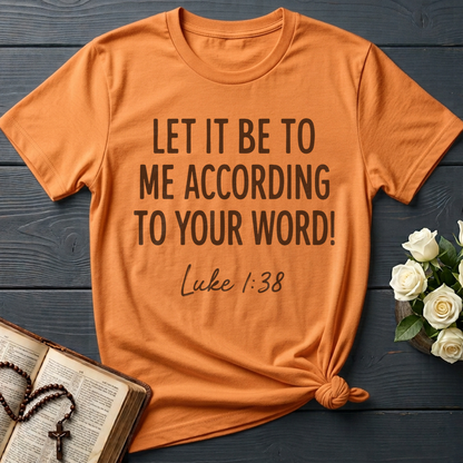 Let It Be To Me According To Your Word Luke 1.38 01