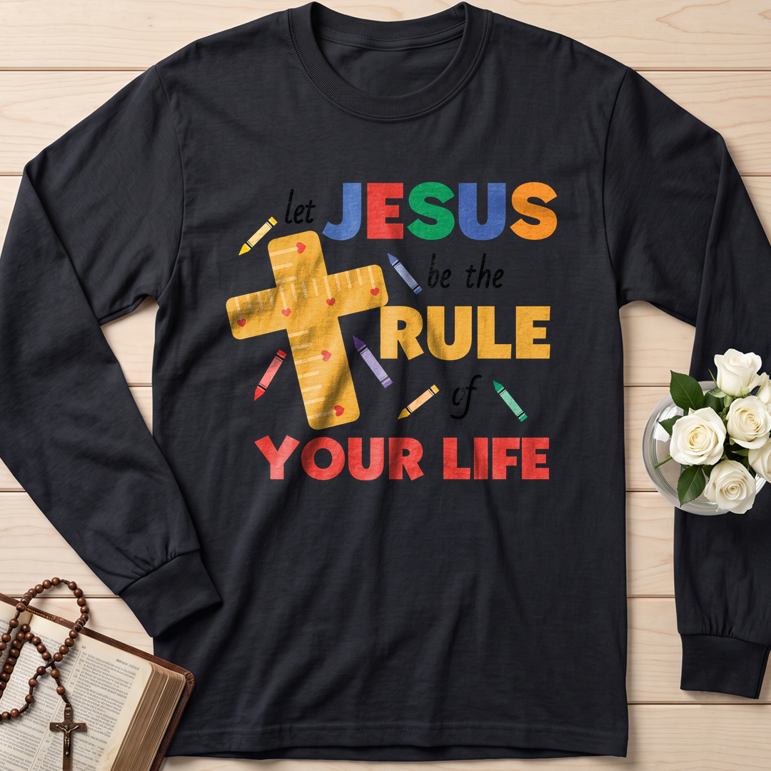 Let Jesus Be The Rule Of Your Life 01