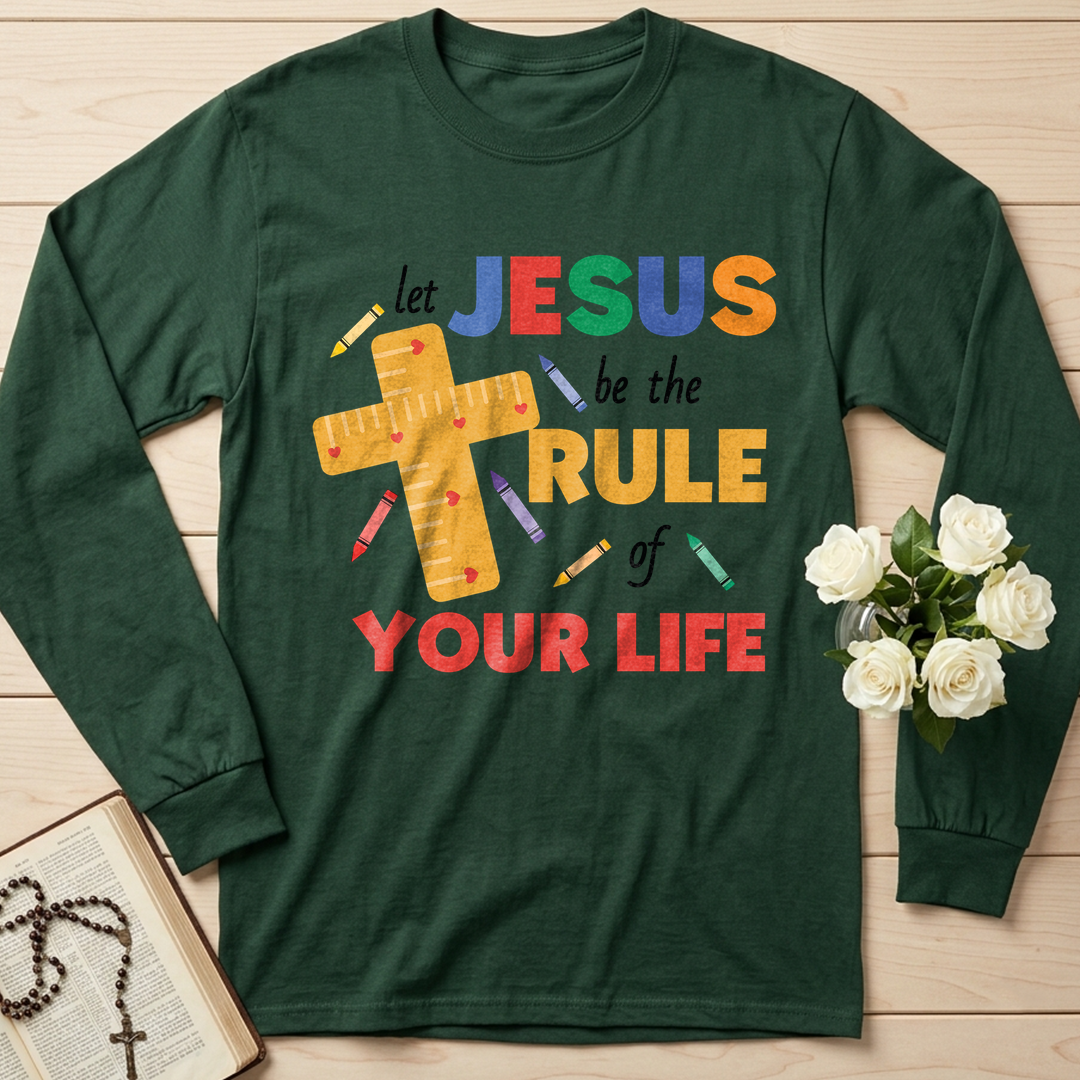 Let Jesus Be The Rule Of Your Life 01