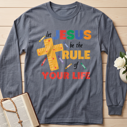 Let Jesus Be The Rule Of Your Life 01