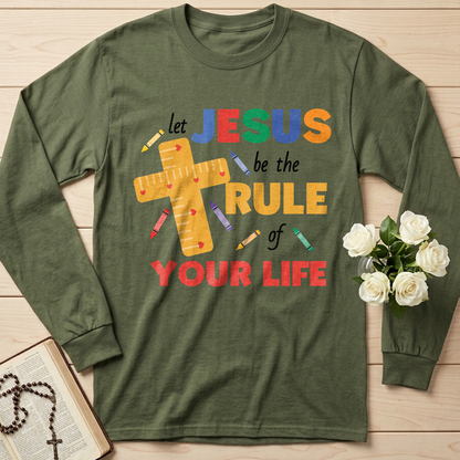 Let Jesus Be The Rule Of Your Life 01