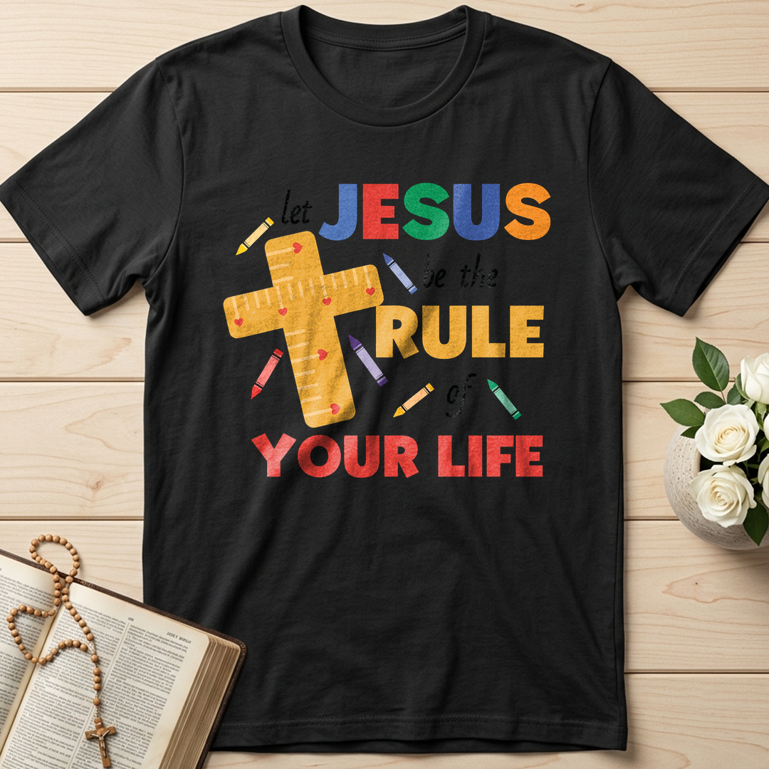 Let Jesus Be The Rule Of Your Life 01