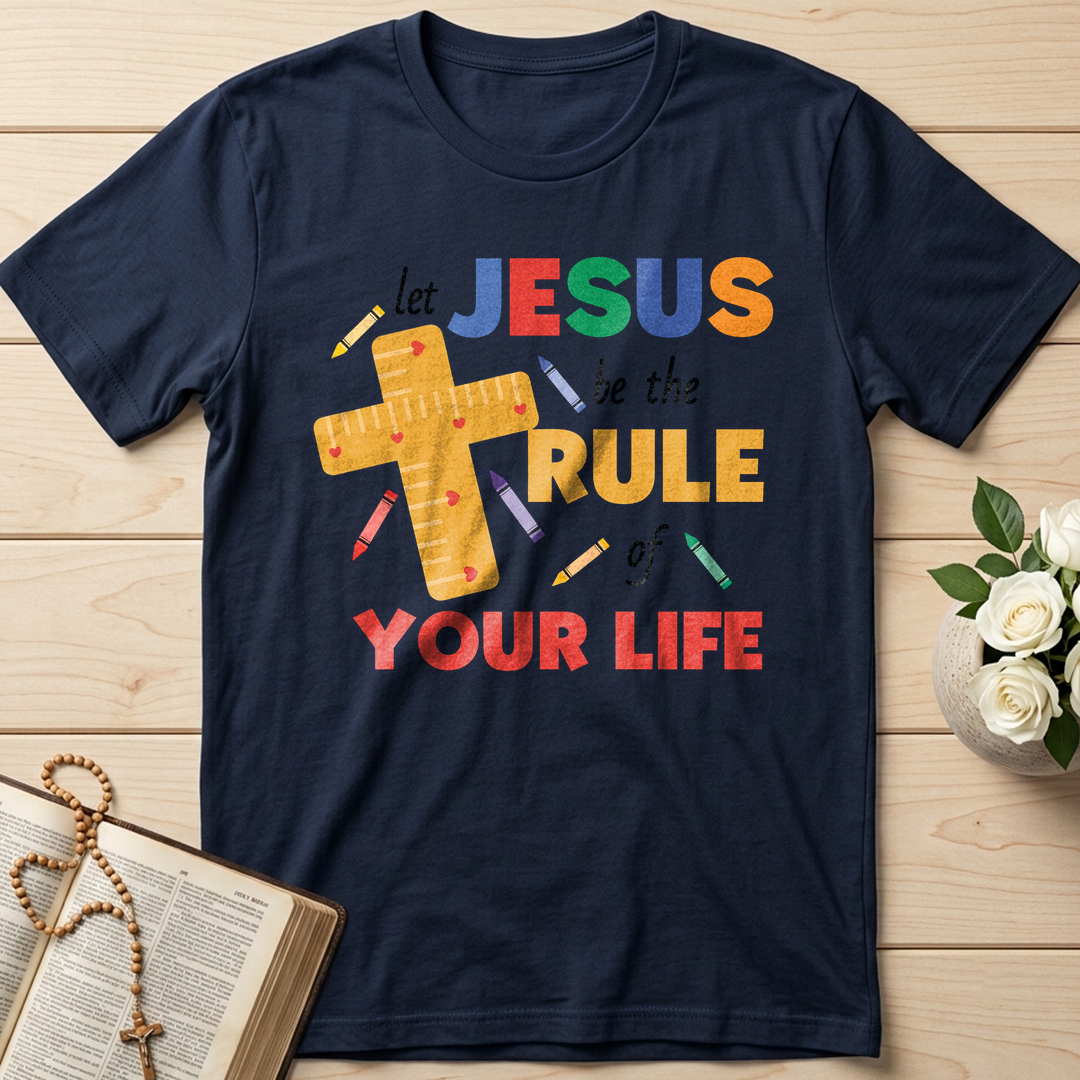 Let Jesus Be The Rule Of Your Life 01