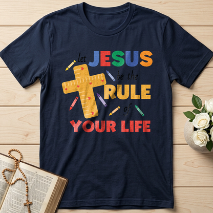 Let Jesus Be The Rule Of Your Life 01