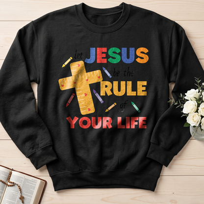 Let Jesus Be The Rule Of Your Life 01