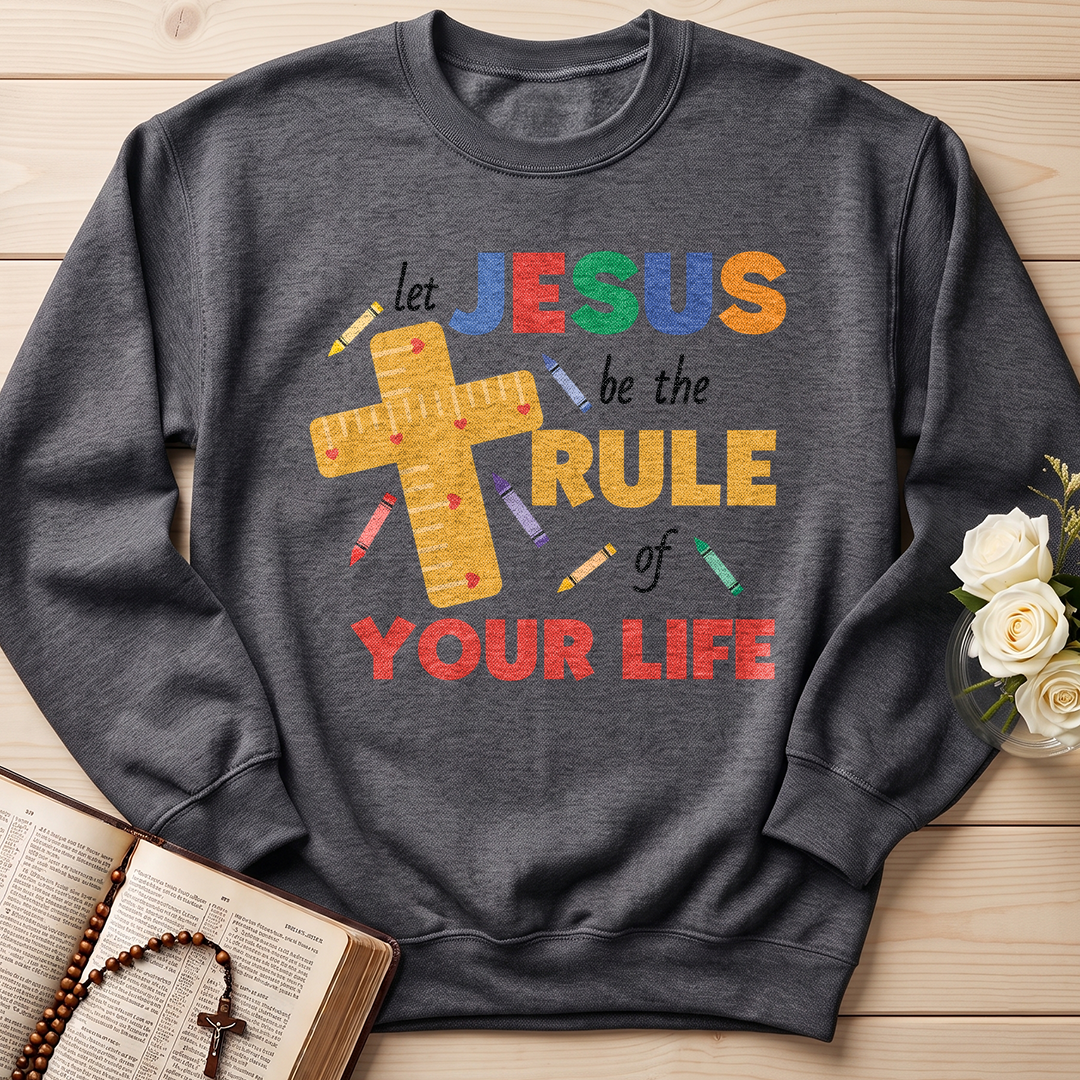 Let Jesus Be The Rule Of Your Life 01