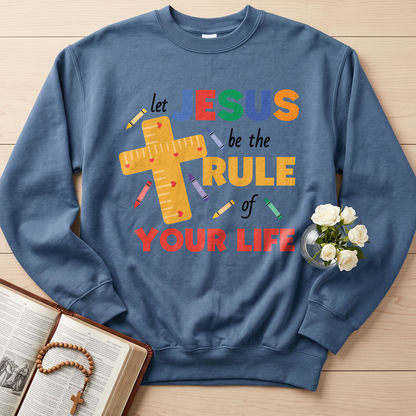 Let Jesus Be The Rule Of Your Life 01