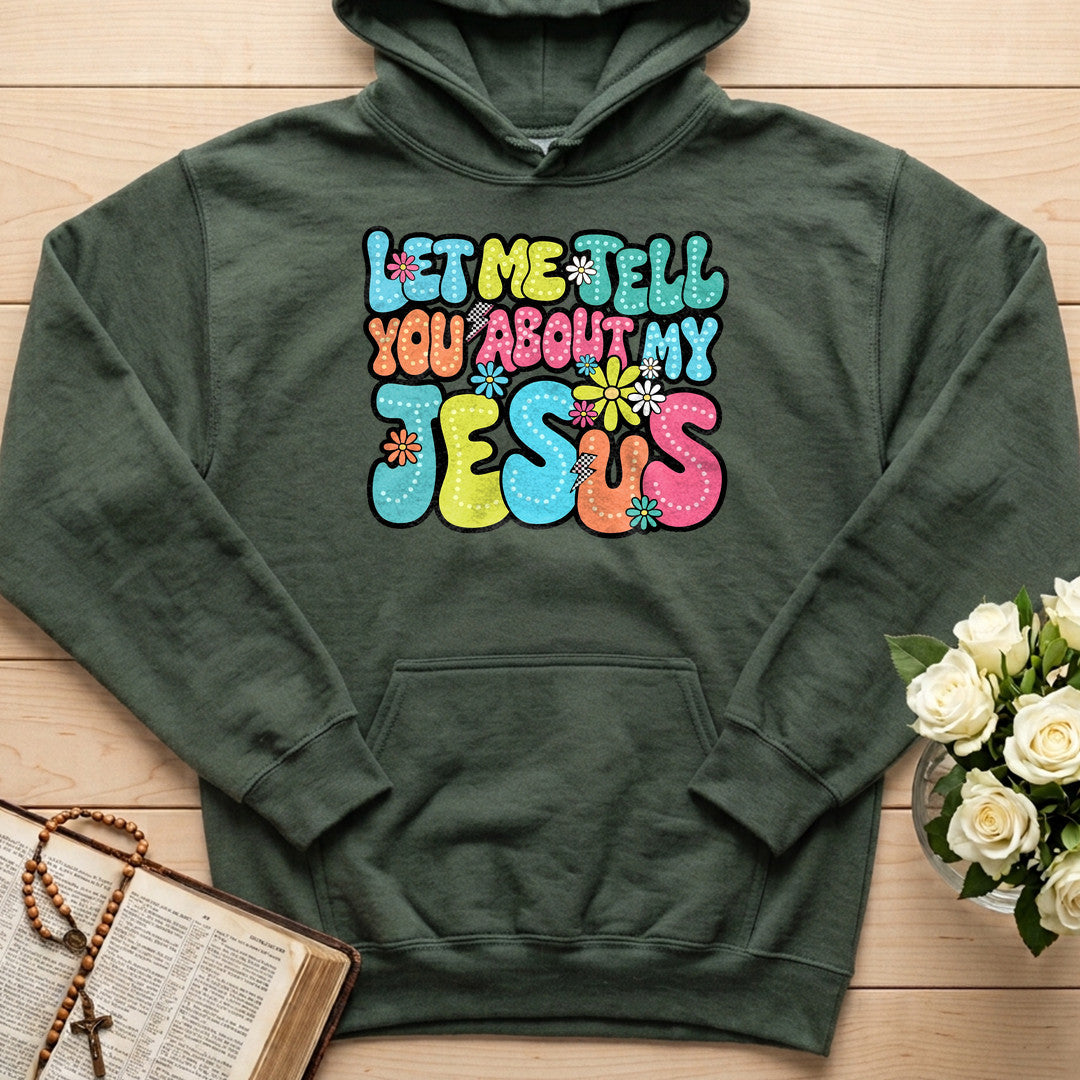 Let Me Tell You About My Jesus 07