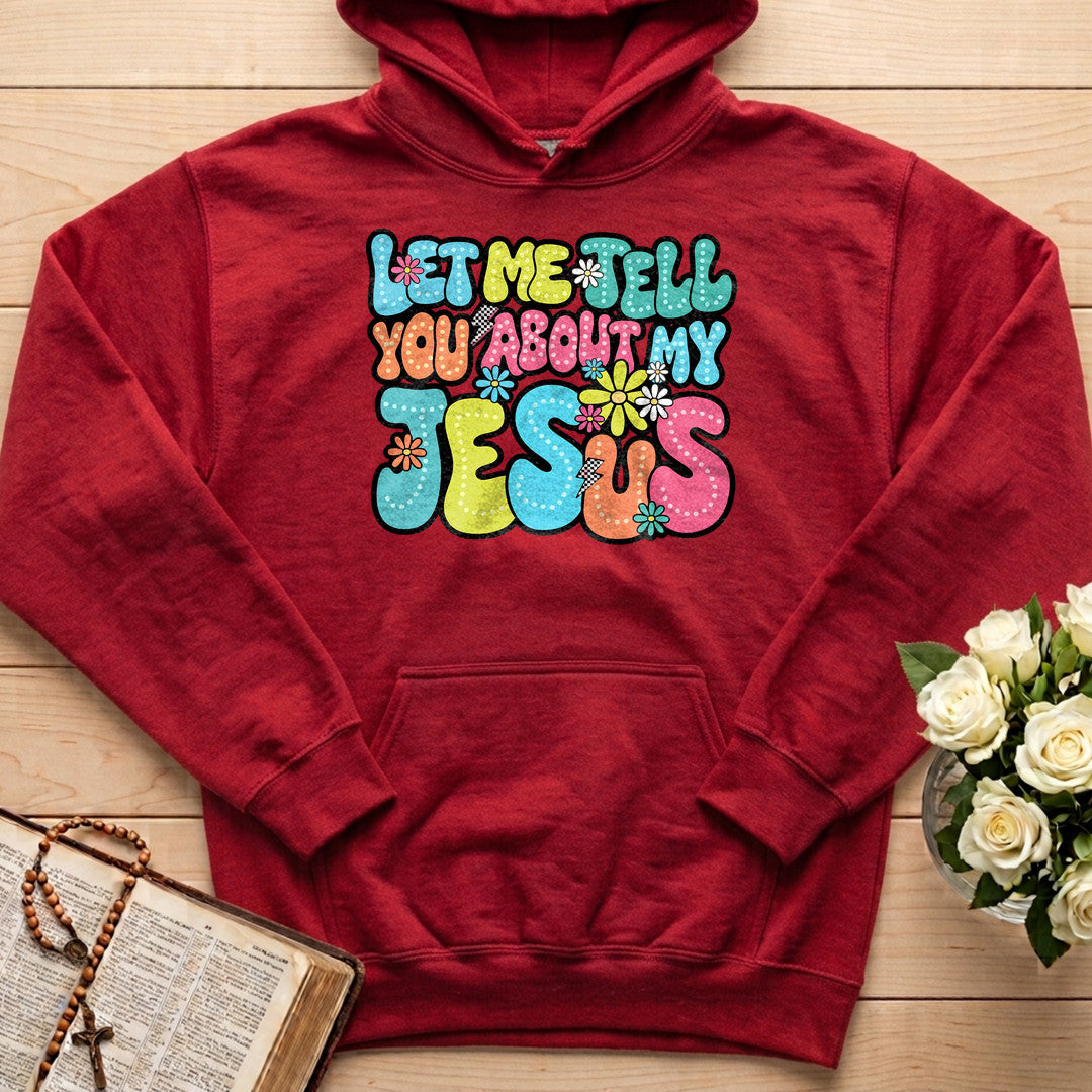 Let Me Tell You About My Jesus 07
