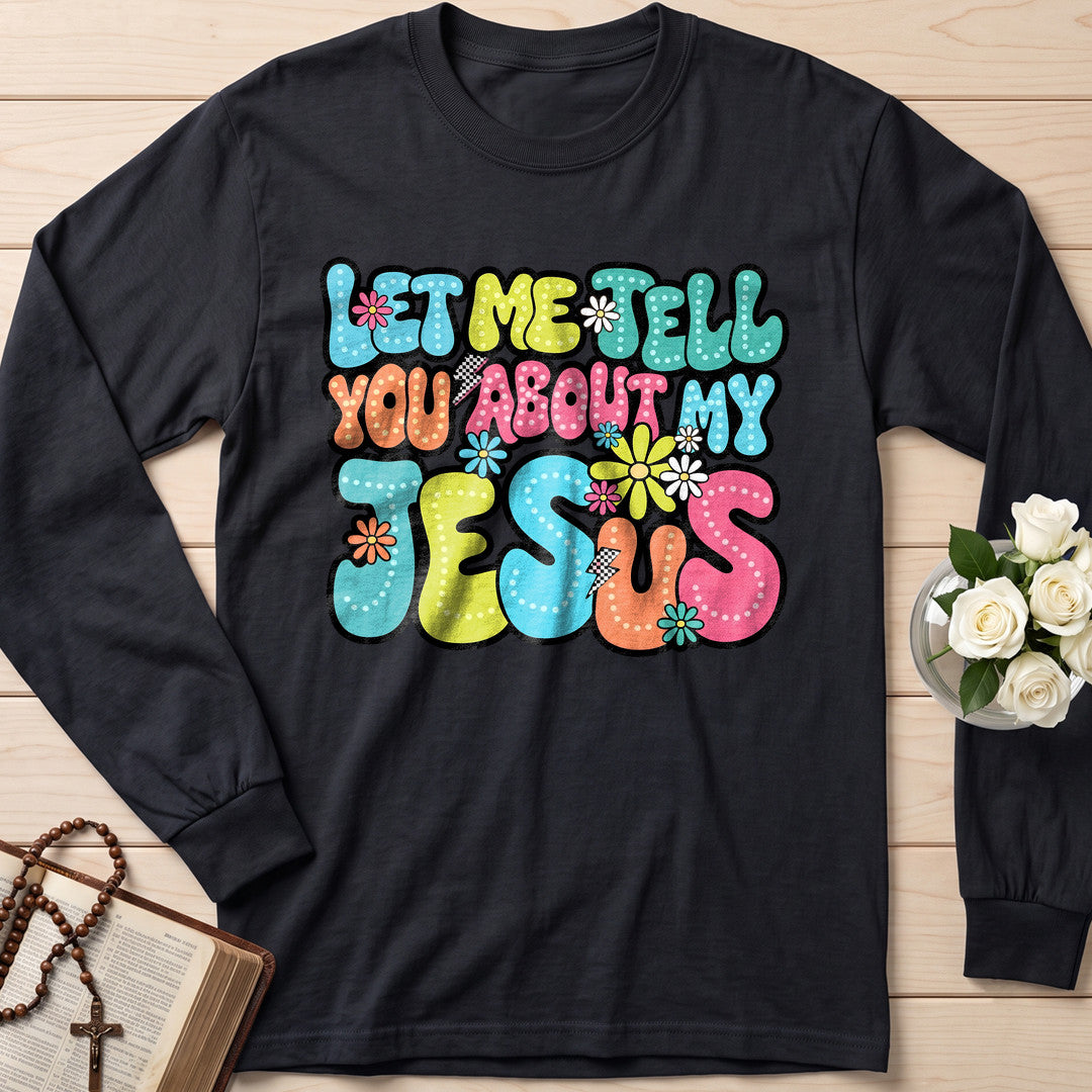 Let Me Tell You About My Jesus 07